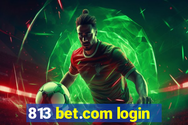 813 bet.com login